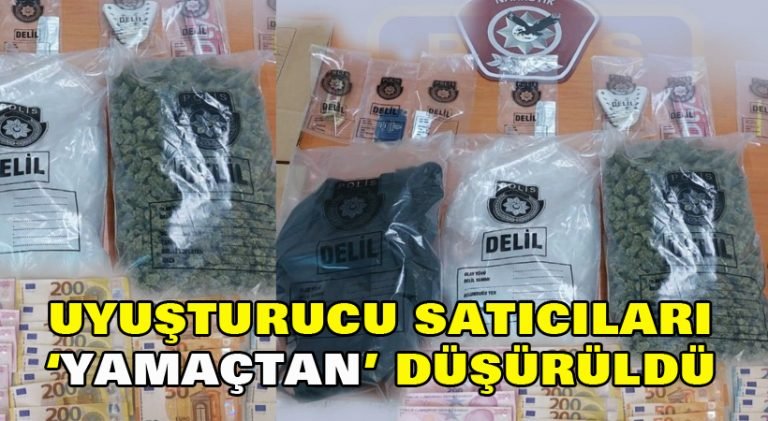 Uyuşturucu satıcıları Yamaç’tan düşürüldü