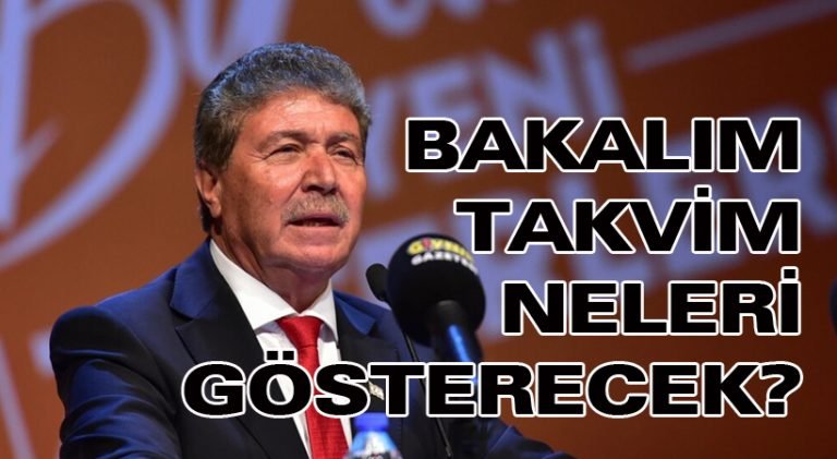 Bakalım ‘takvim’ neleri gösterecek