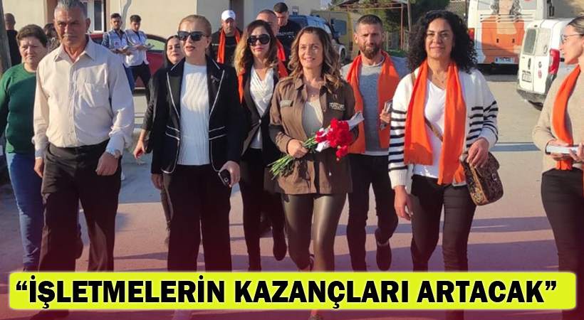 Törehan: Bölgemizdeki İşletmelerin Kazançları Artacak
