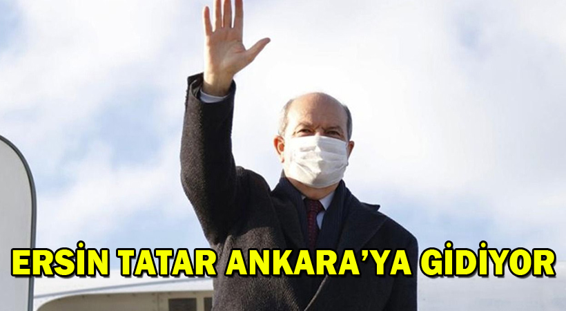 Ersin Tatar Ankara’ya Gidiyor