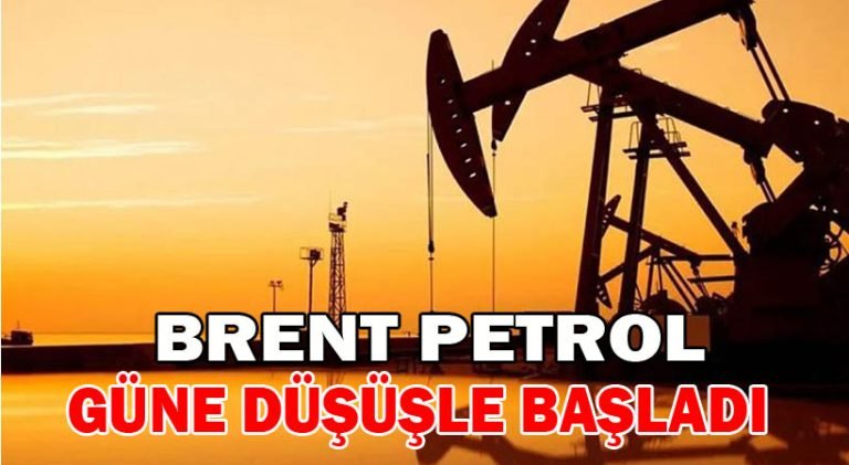 Brent Petrol Güne Düşüşle Başladı