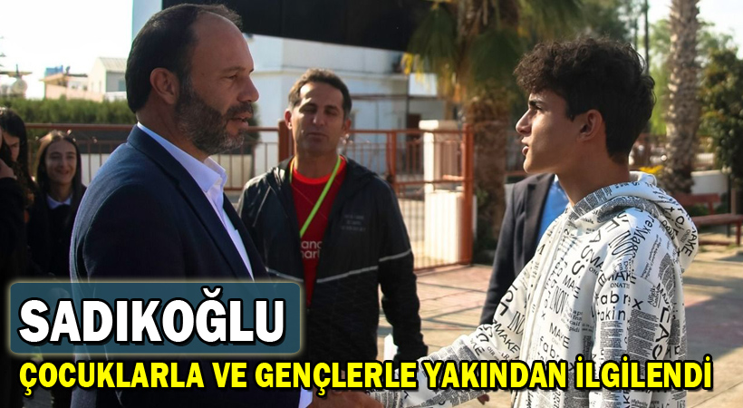Sadıkoğlu, Çocuklarla Ve Gençlerle Yakından İlgilendi