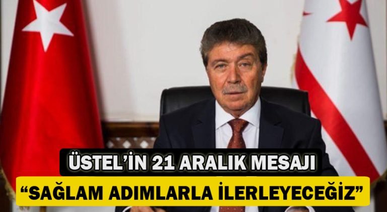 Üstel: Sağlam Adımlarla İlerleyeceğiz.