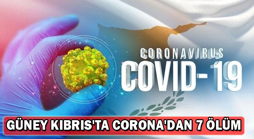 Güney Kıbrıs’ta Corona’dan 7 ölüm daha!
