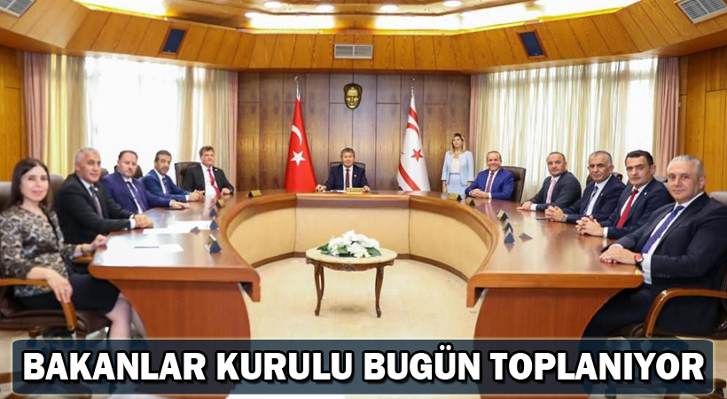 Bakanlar Kurulu Bugün Toplanıyor