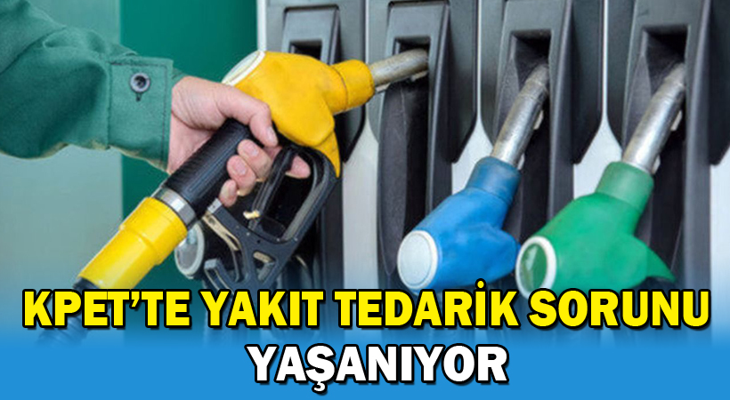 KPET’te yakıt tedarik sorunu yaşanıyor!