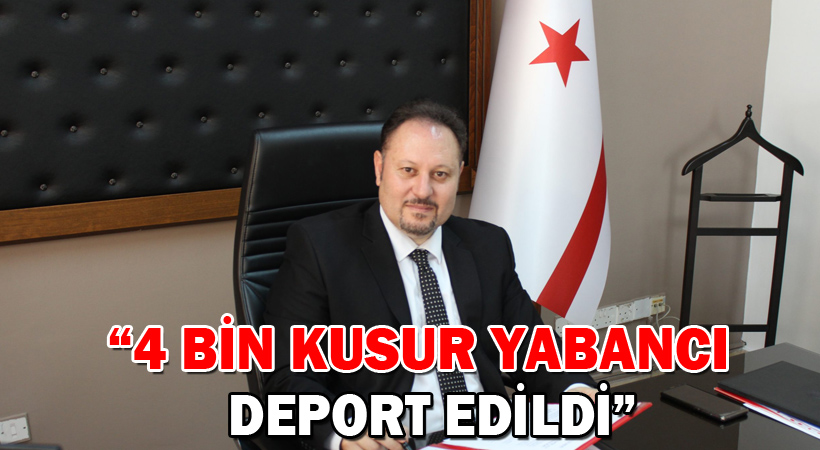 Öztürkler: 4 Bin Kusur Yabancı Deport Edildi