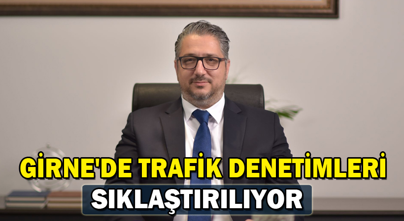 Girne’de trafik denetimleri sıklaştırılıyor!