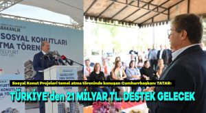 Türkiye’den 21 Milyar TL destek gelecek