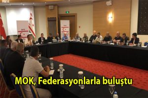 MOK, federasyonlarla buluştu