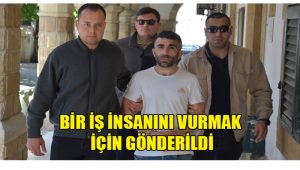 Bir İş İnsanını Vurmak İçin Gönderildi
