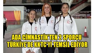 Ada Cimnastik’ten 2 sporcu Türkiye’de KKTC’yi temsil ediyor
