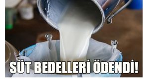 Süt bedelleri ödendi
