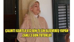 Çalıntı Kartla 413 Bin TL’lik Alışveriş Yapan Zanlı 3 Gün Tutuklu!