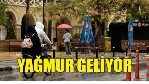 YAĞMUR GELİYOR