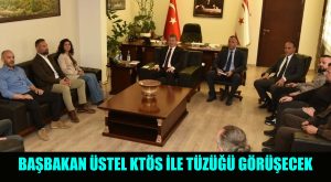 Başbakan Üstel KTÖS ile tüzüğü görüşecek