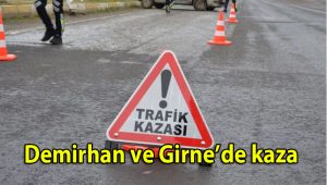Demirhan ve Girne’de kaza
