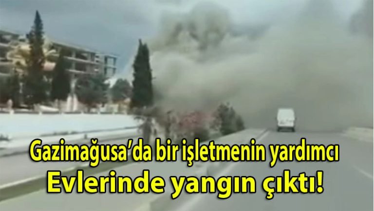 Gazimağusa’da bir işletmenin yardımcı evlerinde yangın çıktı!
