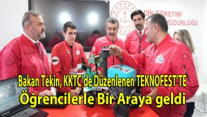 BAKAN TEKİN, KKTC’DE DÜZENLENEN TEKNOFEST’TE ÖĞRENCİLERLE BİR ARAYA GELDİ