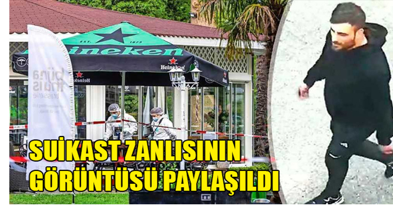 SUİKAST ZANLISININ GÖRÜNTÜSÜ PAYLAŞILDI