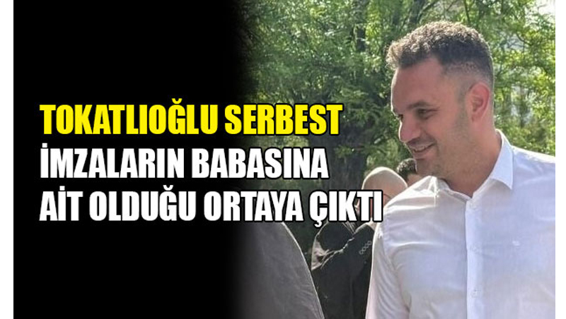 Ahmet Tokatlıoğlu serbest bırakıldı