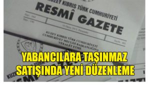 Yabancılara Taşınmaz Satışında Yeni Düzenleme
