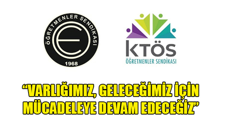 ”Varlığımız, Geleceğimiz İçin Mücadeleye Devam Edeceğiz”