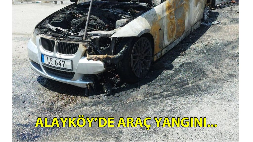 Alayköy’de araç yangını…