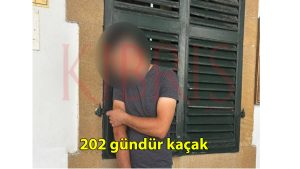 202 gündür kaçak