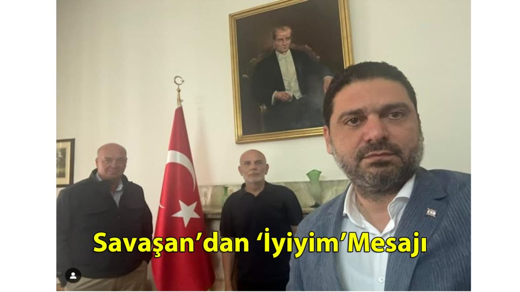 Savaşan’dan ‘İyiyim’ Mesajı