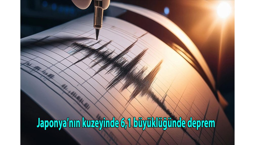 Japonya’nın kuzeyinde 6,1 büyüklüğünde deprem