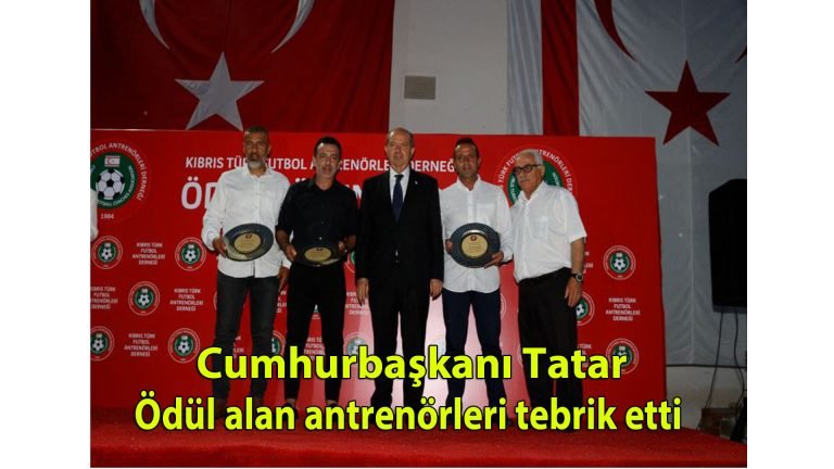 Cumhurbaşkanı Tatar ödül alan antrenörleri tebrik etti