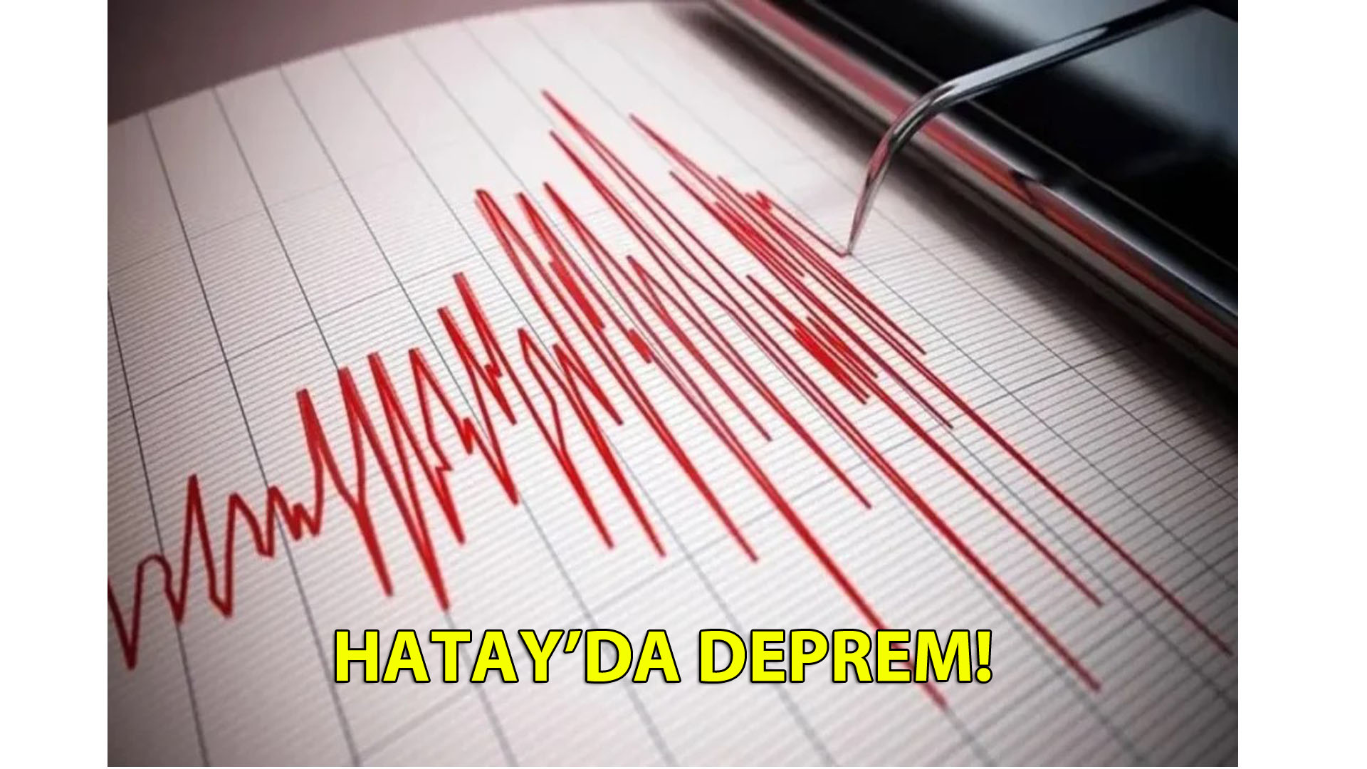 Hatay’da deprem!