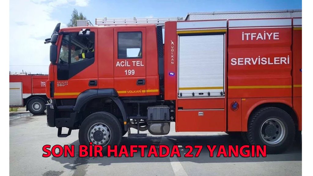 Son bir haftada 27 yangın