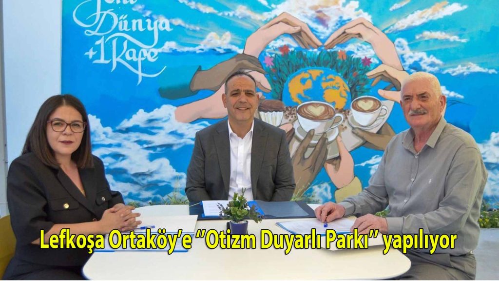 Lefkoşa Ortaköy’e “Otizm Duyarlı Parkı” yapılıyor