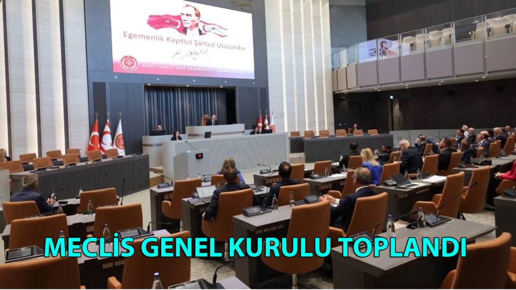 Meclis Genel Kurulu toplandı