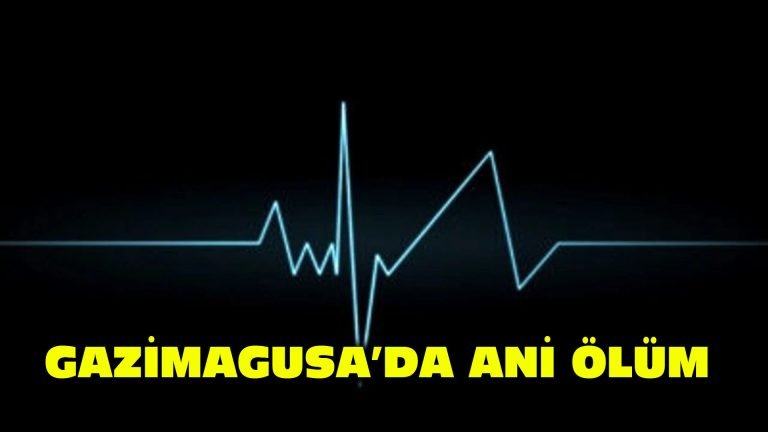 Gazimağusa’da ani ölüm