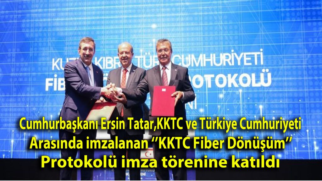 Cumhurbaşkanı Ersin Tatar, KKTC ve Türkiye Cumhuriyeti arasında imzalanan “KKTC Fiber Dönüşüm” protokolü imza törenine katıldı.