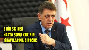 6 BİN 312 KİŞİ HAFTA SONU KHK’NIN SINAVLARINA GİRECEK
