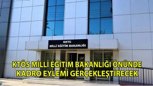 KTÖS Milli Eğitim Bakanlığı önünde kadro eylemi gerçekleştirecek