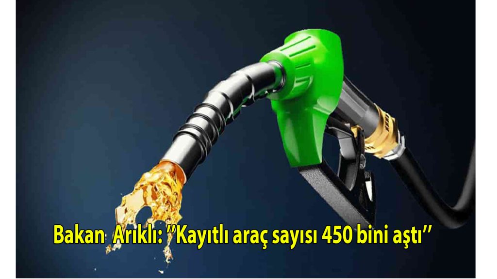 Bakan Arıklı: “Kayıtlı araç sayısı 450 bini aştı”