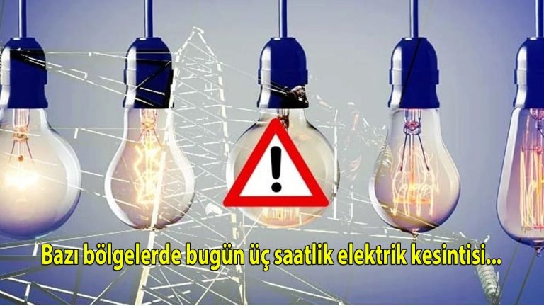 Bazı bölgelerde bugün üç saatlik elektrik kesintisi…