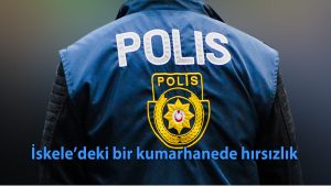 İskele’deki bir kumarhanede hırsızlık