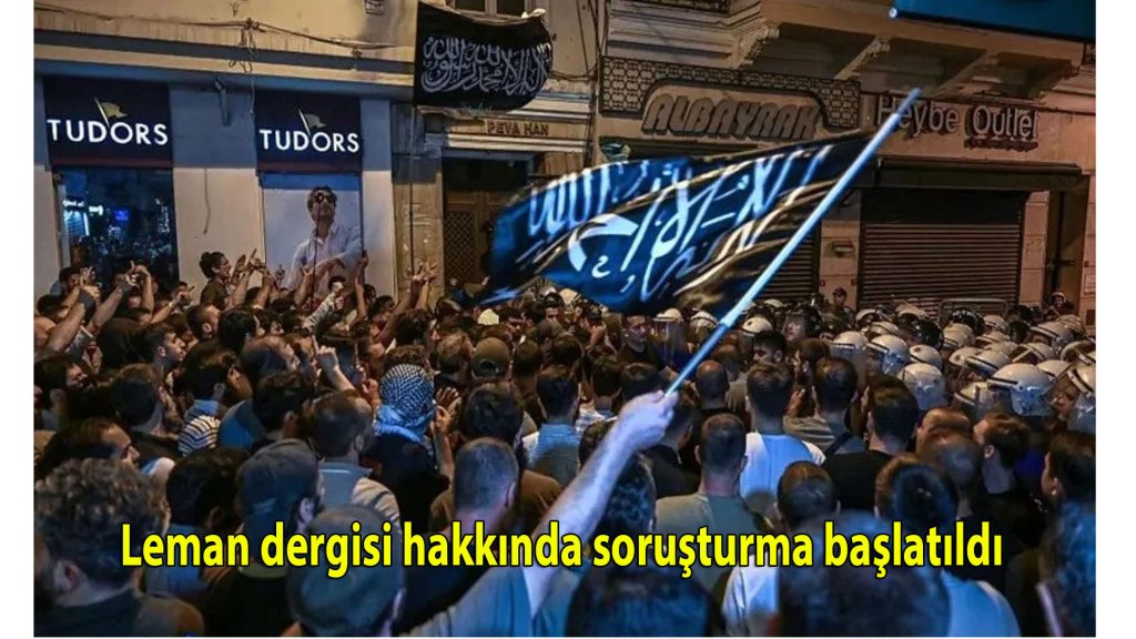 Leman dergisi hakkında soruşturma başlatıldı
