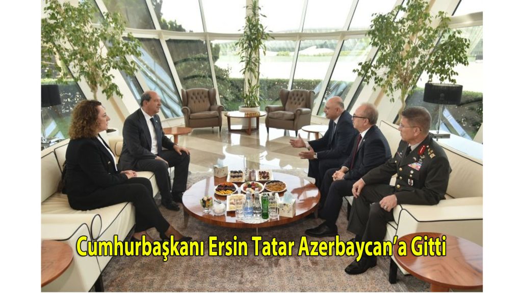 Cumhurbaşkanı Ersin Tatar Azerbaycan’a gitti