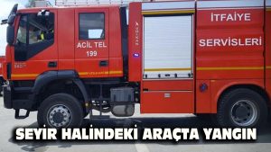 Seyir halindeki araçta yangın