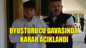 Uyuşturucu Davasında Karar Açıklandı
