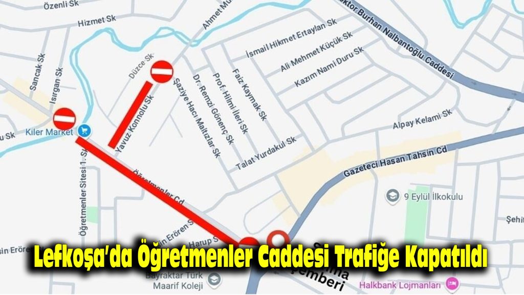 Lefkoşa’da Öğretmenler Caddesi trafiğe kapatıldı