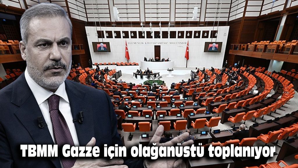 TBMM Gazze için olağanüstü toplanıyor