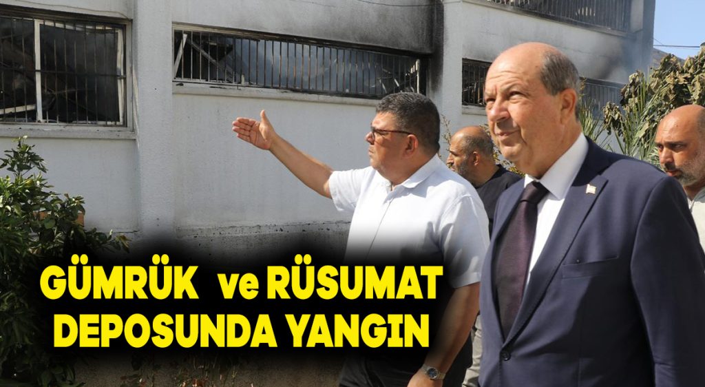 Gümrük ve Rüsumat deposunda yangın